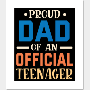 Proud Dad Of An Official Teenager Father Daddy Son Daughter Posters and Art